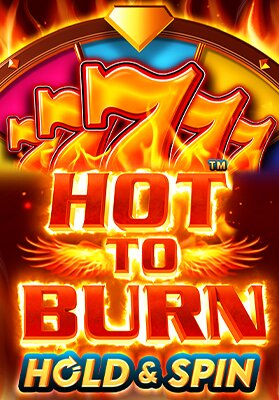 Hot To Burn Hold And Spin